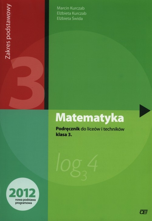 Matematyka. Podręcznik do 3 klasy liceum i technikum. Zakres Podstawowy. Nowa Podstawa Programowa (Uszkodzona okładka)