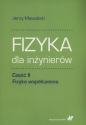Fizyka dla inżynierów. Część II: Fizyka współczesna - Jerzy Massalski