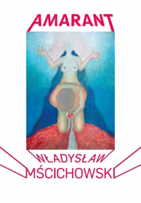 Amarant - Mścichowski Władysław