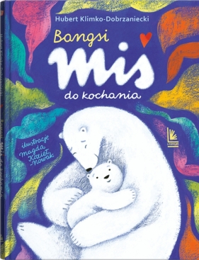 Bangsi. Miś do kochania - Klimko-Dobrzaniecki Hubert