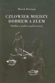 Człowiek między dobrem a złem (Uszkodzona okładka)