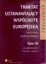 Traktat ustanawiający Wspólnotę Europejską. Komentarz TOM 3 Wróbel Andrzej, Kornobis-Romanowska Dagmara, Łacny Justyna