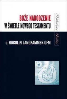 Boże Narodzenie w świetle Nowego Testamentu - Hugolin Langkammer