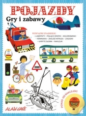 Pojazdy. Gry i zabawy - Alain Gree