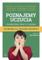 Poznajemy uczucia Podręcznik pracy z lękiem - Vicki Grahame, Helen McConachie, Ann LeConteur, Jacqui Rodgers, Jan O'Neill, Ann Ozsivadjian, Helen Taylor