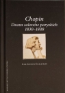 Chopin Dusza salonów paryskich