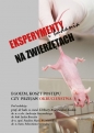 Eksperymenty i badania na zwierzętach - Opracowanie zbiorowe
