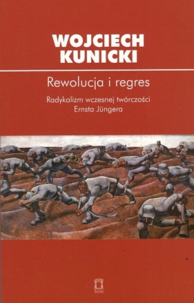 Rewolucja i regres - Kunicki Wojciech
