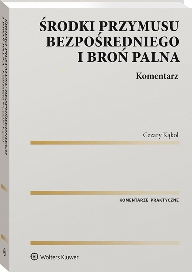 Środki przymusu bezpośredniego i broń palna