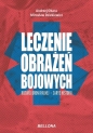 Leczenie obrażeń bojowych - Andrzej Obara, Mirosław Dziekiewicz