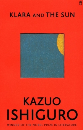 Klara and the sun - Ishiguro Kazuo