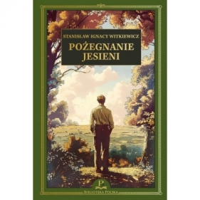 Pożegnanie Jesieni - Stanisław Ignacy Witkiewicz