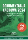 Dokumentacja Kadrowa 2024 Zasady prowadzenia i przekazywania