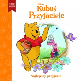 Najlepszy przyjaciel. Disney Kubuś i Przyjaciele - Opracowanie zbiorowe