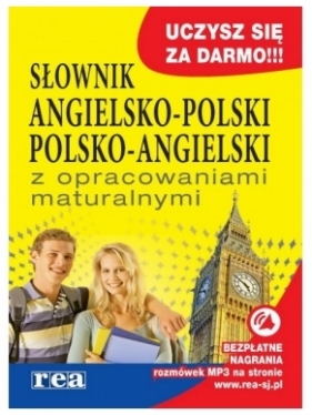 Słownik angielsko-polski, polsko-angielski z opracowaniami maturalnymi