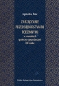 Zarządzanie przedsiębiorstwami rodzinnymi w warunkach społeczno-gospodarczych XXI wieku - Agnieszka Thier