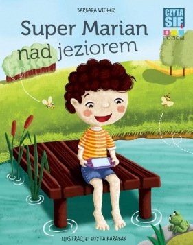Czytasie Poziom 1 Super Marian nad jeziorem - Barbara Wicher