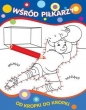 Od kropki do kropki. Wśród piłkarzy - Opracowanie zbiorowe