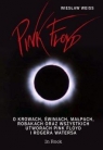 Pink Floyd O krowach, świniach, małpach, robakach oraz wszystkich Weiss Wiesław