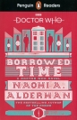 Penguin Readers Level 5: Doctor Who: Borrowed Time - Naomi Alderman