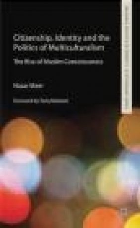Citizenship, Identity and the Politics of Multiculturalism Nasar Meer
