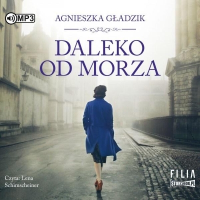 Daleko od morza (Audiobook) Agnieszka Gładzik