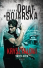 Kryształowi Tom 1 Świeża krew - Joanna Opiat-Bojarska