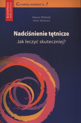 Nadciśnienie tętnicze - Mamcarz Artur, Wełnicki Marcin