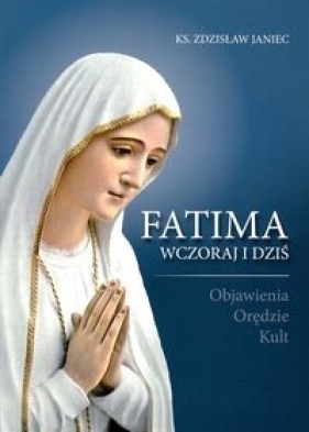 Fatima wczoraj i dziś