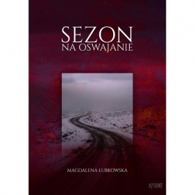 Sezon na oswajanie - Łubkowska Magdalena