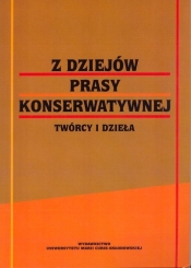 Z dziejów prasy konserwatywnej