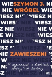 Zawieszeni. O zaginionych i ludziach, którzy ich szukają - Szymon J. Wróbel