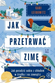 Jak przetrwać zimę - Kari Leibowitz
