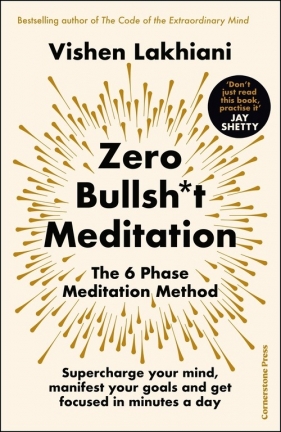 Zero Bullsh*t Meditation - Vishen Lakhiani