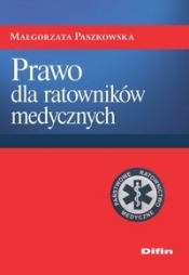 Prawo dla ratowników medycznych - Małgorzata Paszkowska