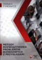 Metody rozwiązywania problemów biznesowych z przykładami - Monika Tymowicz