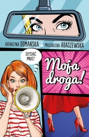 Moja droga! - Katarzyna Domańska, Magdalena Adaszewska