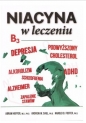 Niacyna B3 w leczeniu - Harold D. Foster, Andrew W. Saul, Abram Hoffer