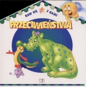 Baw się z nami. Przeciwieństwa