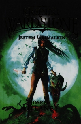 Kroniki Wardstone Tom 9 Jestem Grimalkin - Joseph Delaney