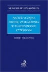 Nadzwyczajne środki zaskarżenia w postępowaniu cywilnym Marcin Asłanowicz, Uniwersytet SWPS