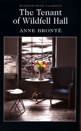 The Tenant of Wildfell Hall - Bronte Anne