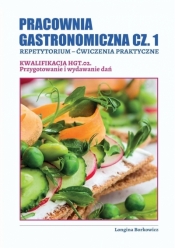 Pracownia gastronomiczna cz.1. Kwalifikacja HGT.02 - Longina Borkowicz