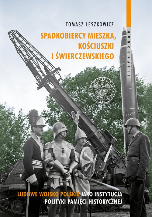 Spadkobiercy Mieszka, Kościuszki i Świerczewskiego