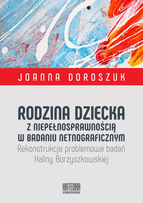 Rodzina dziecka z niepełnosprawnością w badaniu netnograficznym