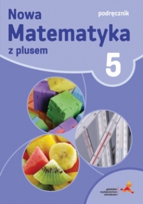 Matematyka SP 5 Z Plusem Podr. w.2016 GWO - Małgorzata Dobrowolska, Marta Jucewicz, Marcin Ka