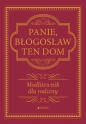 Panie, błogosław ten dom - Opracowanie zbiorowe