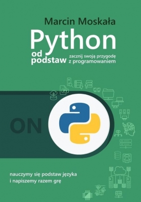 Python od podstaw / Moskała Marcin - Moskała Marcin