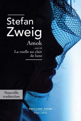 Amok suivi de La ruelle au clair de lune - Zweig Stefan