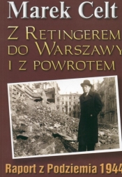 Z Retingerem do Warszawy i z powrotem - Celt Marek